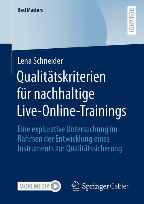 Book cover of Qualitätskriterien für nachhaltige Live-Online-Trainings: Eine explorative Untersuchung im Rahmen der Entwicklung eines Instruments zur Qualitätssicherung (1. Aufl. 2022) (BestMasters)