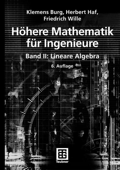 Book cover of Höhere Mathematik für Ingenieure Band II: Lineare Algebra (6. Aufl. 2008) (Teubner-Ingenieurmathematik)