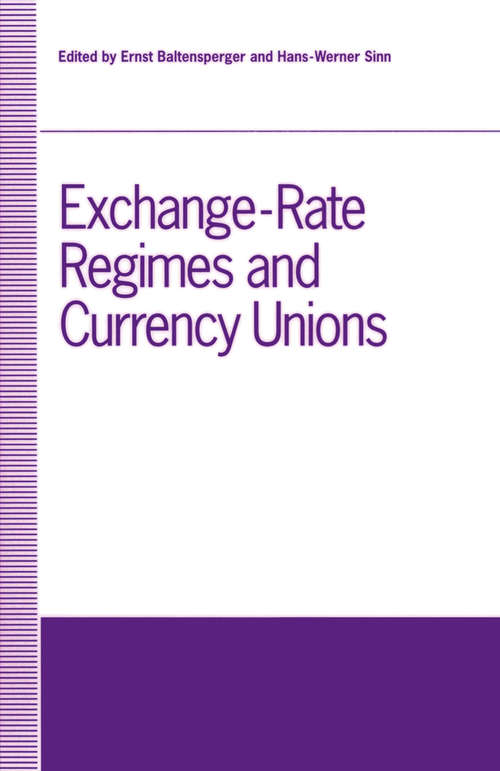 Book cover of Exchange-Rate Regimes and Currency Unions: Proceedings of a conference held by the Confederation of European Economic Associations at Frankfurt, Germany, 1990 (1st ed. 1992) (Confederation of European Economic Associations Conference Volumes)