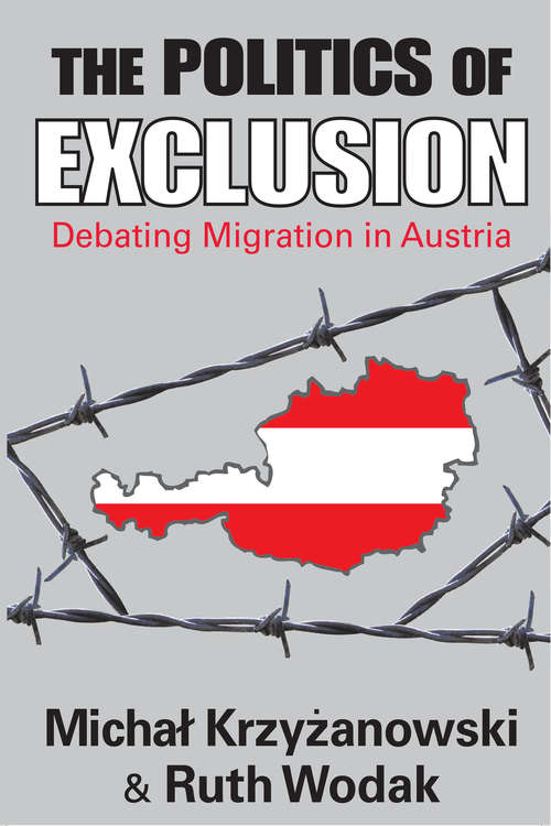 Book cover of The Politics of Exclusion: Debating Migration in Austria