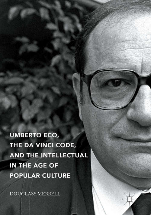 Book cover of Umberto Eco, The Da Vinci Code, and the Intellectual in the Age of Popular Culture