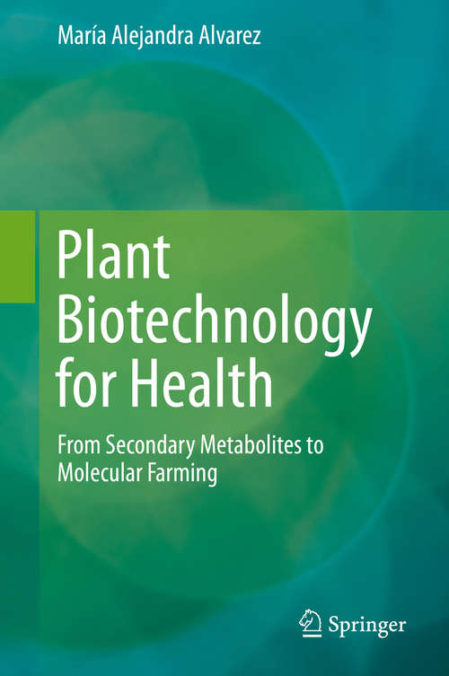 Book cover of Plant Biotechnology for Health: From Secondary Metabolites to Molecular Farming (2014)