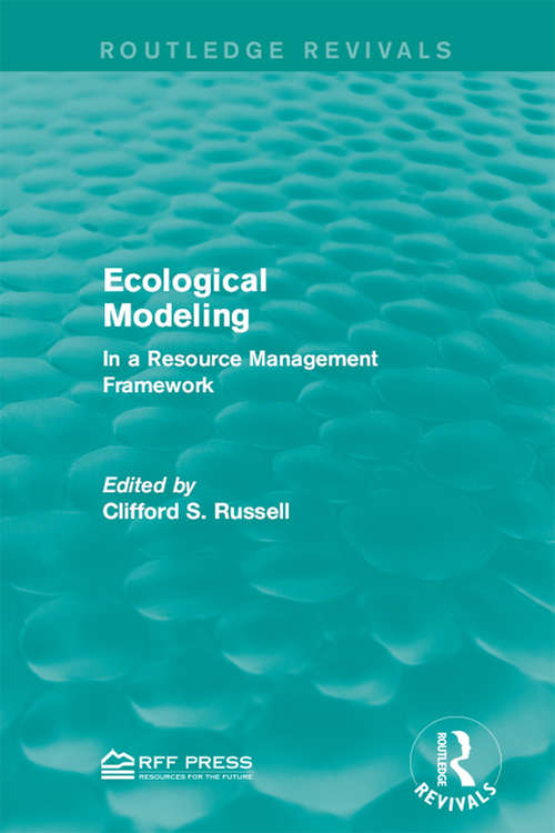 Book cover of Ecological Modeling: In a Resource Management Framework (Routledge Revivals)