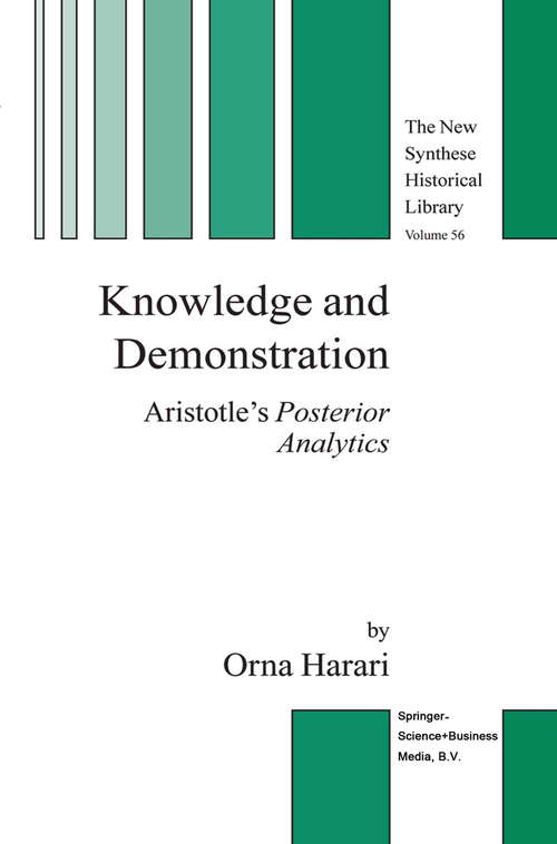 Book cover of Knowledge and Demonstration: Aristotle’s Posterior Analytics (2004) (The New Synthese Historical Library #56)