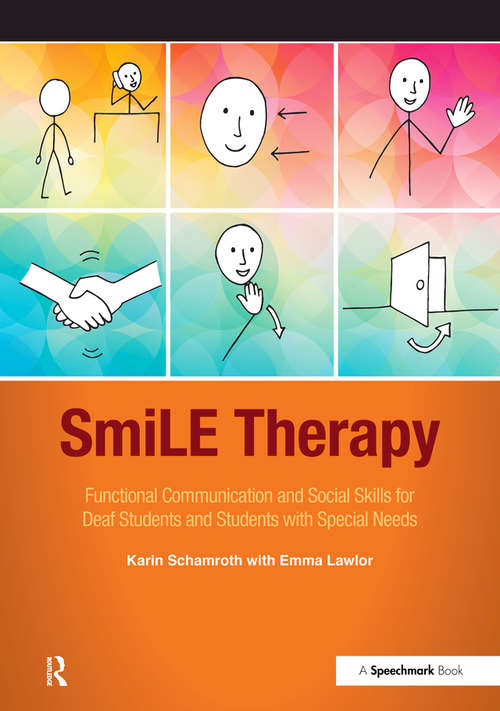 Book cover of SmiLE Therapy: Functional Communication and Social Skills for Deaf Students and Students with Special Needs