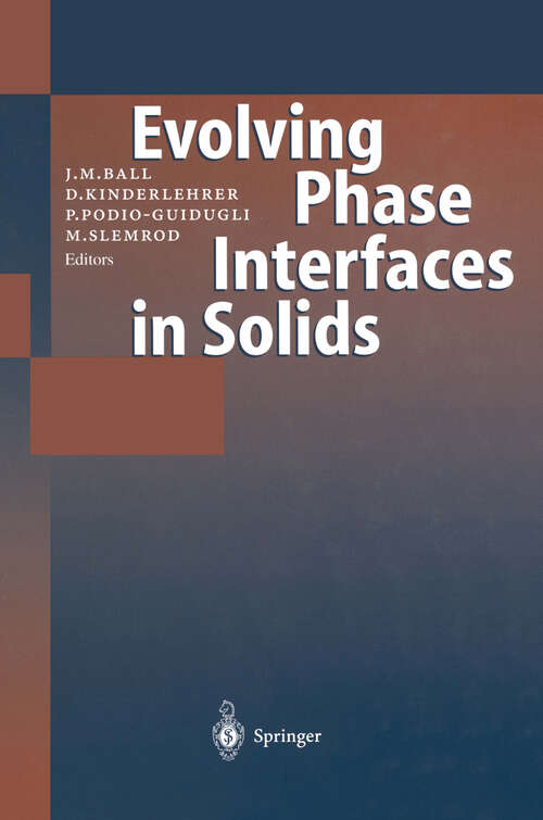 Book cover of Fundamental Contributions to the Continuum Theory of Evolving Phase Interfaces in Solids: A Collection of Reprints of 14 Seminal Papers (1999)