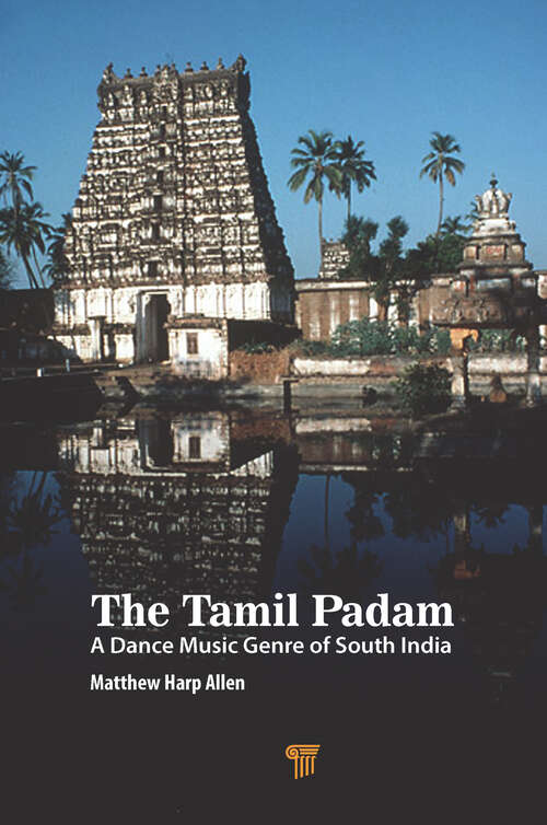 Book cover of The Tamil Padam: A Dance Music Genre of South India