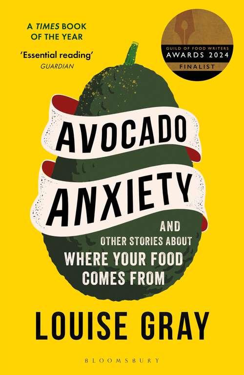 Book cover of Avocado Anxiety: and Other Stories About Where Your Food Comes From