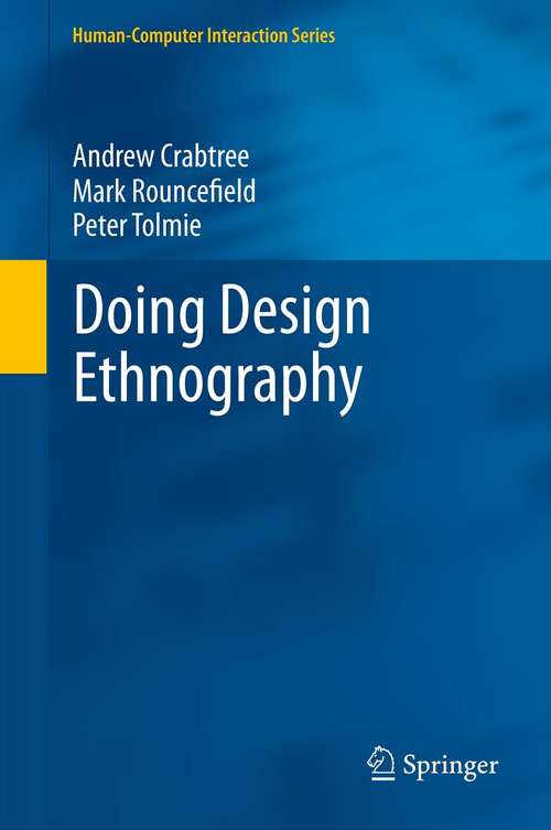 Book cover of Doing Design Ethnography (2012) (Human–Computer Interaction Series)