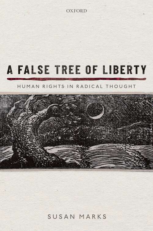 Book cover of A False Tree of Liberty: Human Rights in Radical Thought