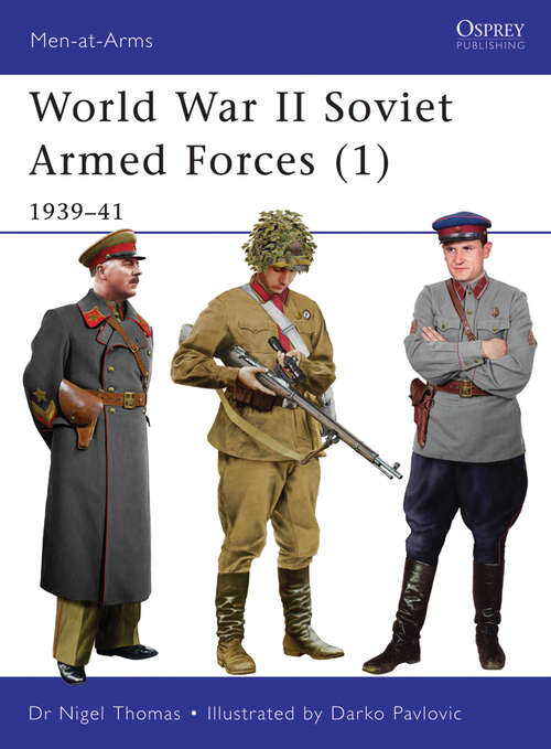 Book cover of World War II Soviet Armed Forces: 1939–41 (Men-at-Arms #464)