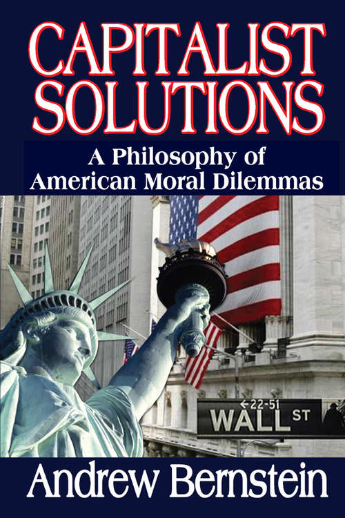 Book cover of Capitalist Solutions: A Philosophy of American Moral Dilemmas