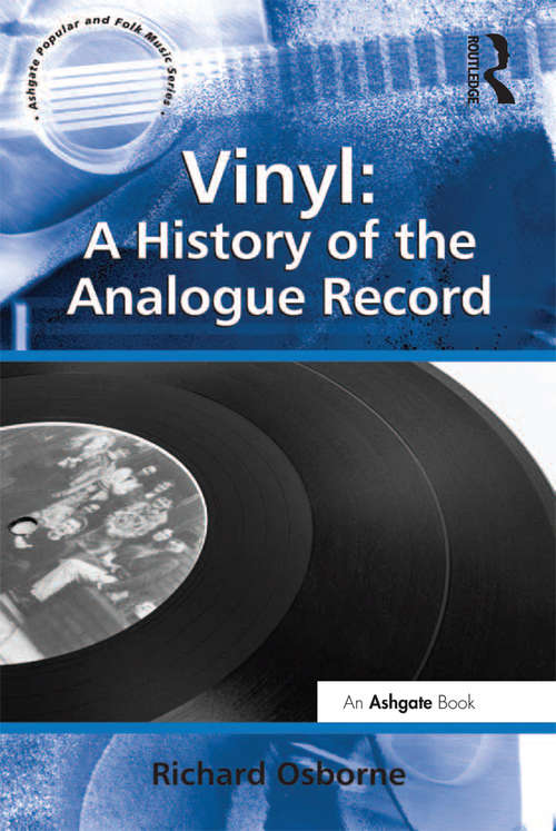 Book cover of Vinyl: A History of the Analogue Record (Ashgate Popular and Folk Music Series)