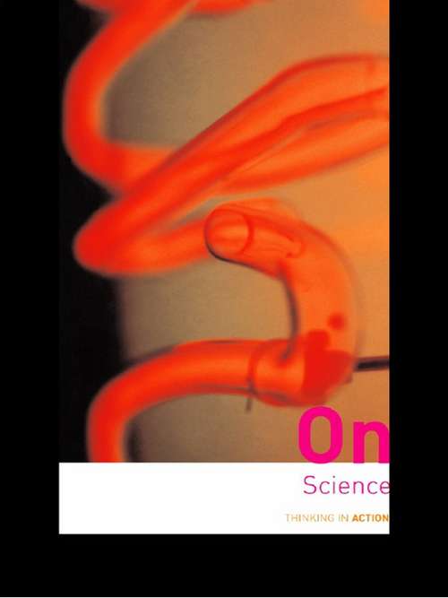 Book cover of On Science (Thinking in Action)