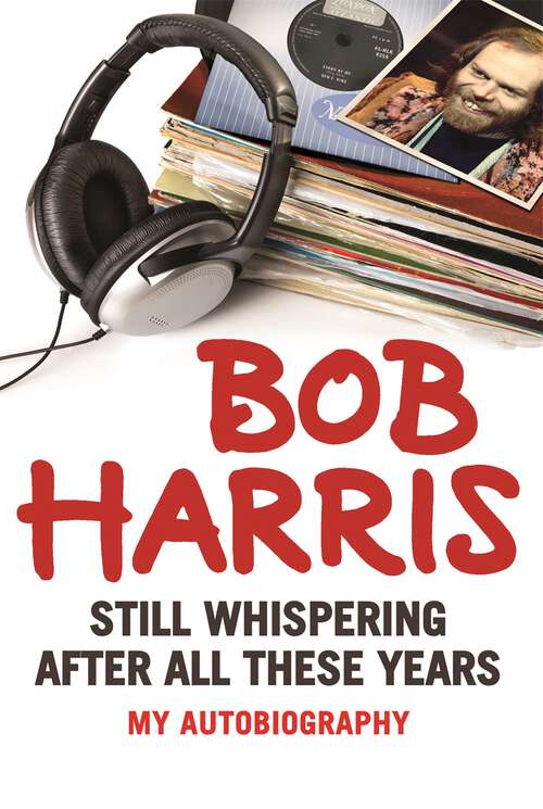 Book cover of Still Whispering After All These Years: My Autobiography