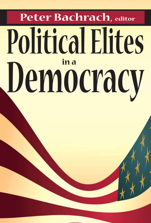 Book cover of Political Elites in a Democracy (Controversy Ser.)