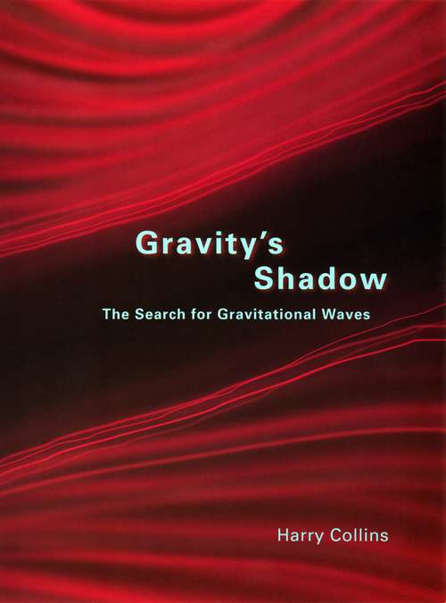 Book cover of Gravity's Shadow: The Search for Gravitational Waves