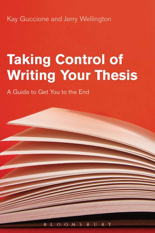 Book cover of Taking Control of Writing Your Thesis: A Guide to Get You to the End