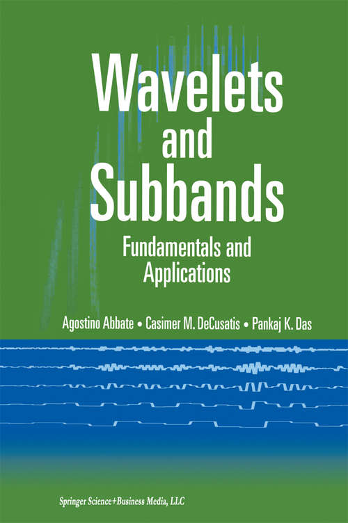 Book cover of Wavelets and Subbands: Fundamentals and Applications (2002) (Applied and Numerical Harmonic Analysis)