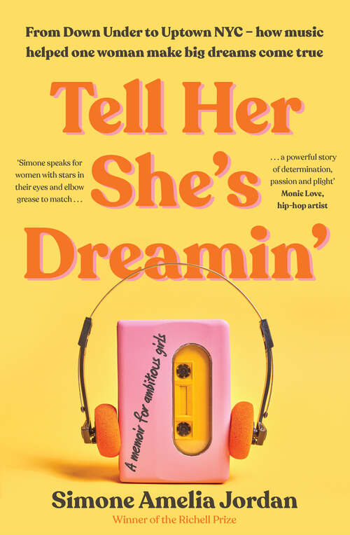 Book cover of Tell Her She's Dreamin': A memoir for ambitious girls