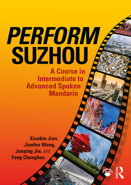 Book cover of Perform Suzhou: A Course in Intermediate to Advanced Spoken Mandarin