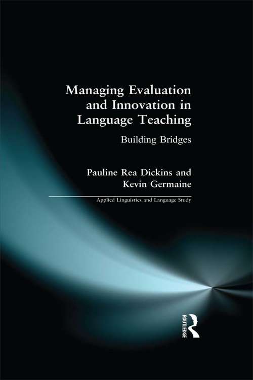 Book cover of Managing Evaluation and Innovation in Language Teaching: Building Bridges (Applied Linguistics and Language Study)