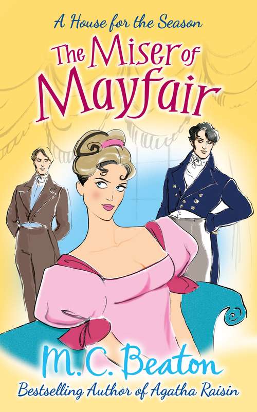 Book cover of The Miser of Mayfair: A Novel Of Regency England - Being The First Volume Of A House For The Season (A House for the Season #1)