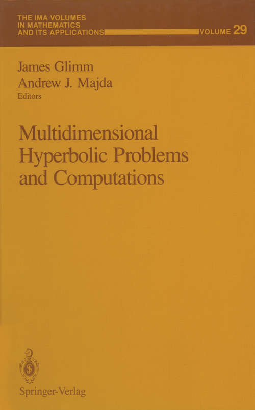 Book cover of Multidimensional Hyperbolic Problems and Computations (1991) (The IMA Volumes in Mathematics and its Applications #29)
