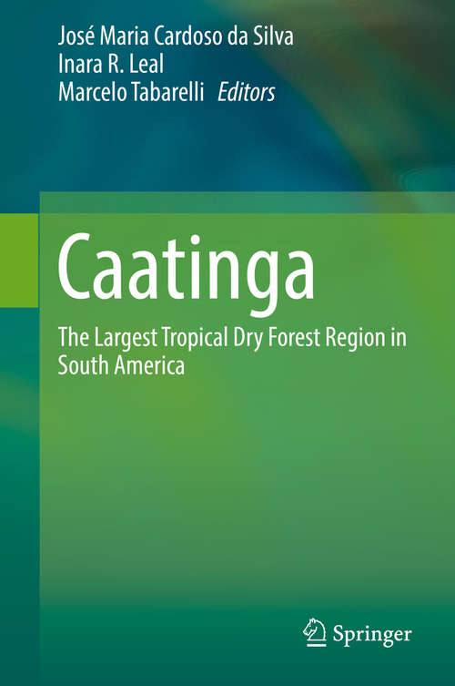 Book cover of Caatinga: The Largest Tropical Dry Forest Region in South America
