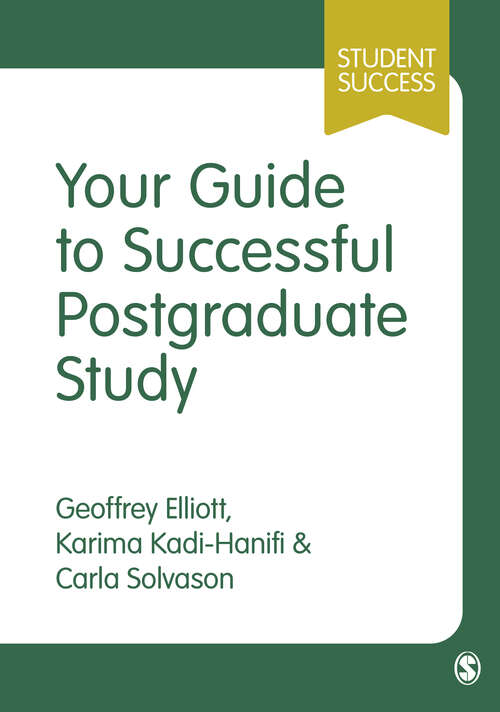 Book cover of Your Guide to Successful Postgraduate Study (First Edition) (SAGE Study Skills Series (PDF))