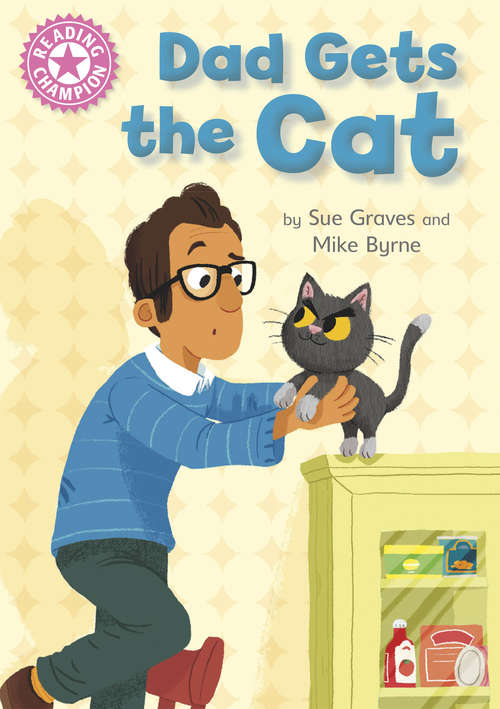 Book cover of Dad Gets the Cat (PDF): Independent Reading Pink 1A (Reading Champion #1)