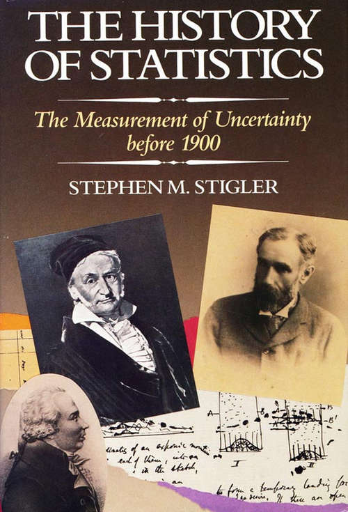 Book cover of The History of Statistics: The Measurement of Uncertainty before 1900