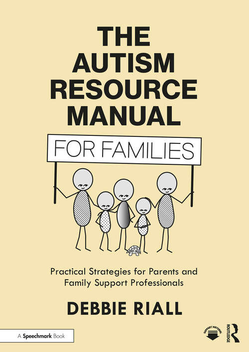 Book cover of The Autism Resource Manual for Families: Practical Strategies for Parents and Family Support Professionals