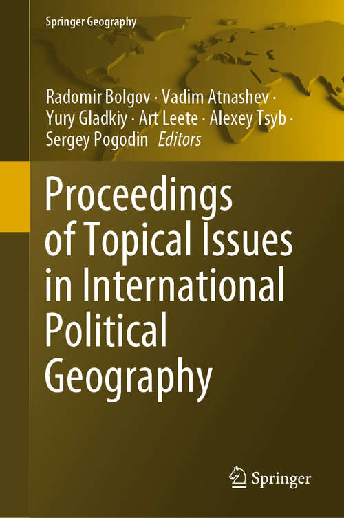 Book cover of Proceedings of Topical Issues in International Political Geography (1st ed. 2021) (Springer Geography)