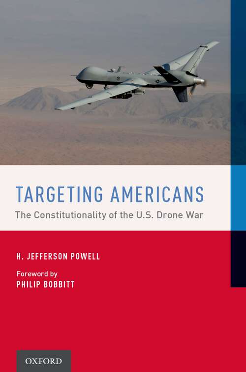 Book cover of Targeting Americans: The Constitutionality of the U.S. Drone War