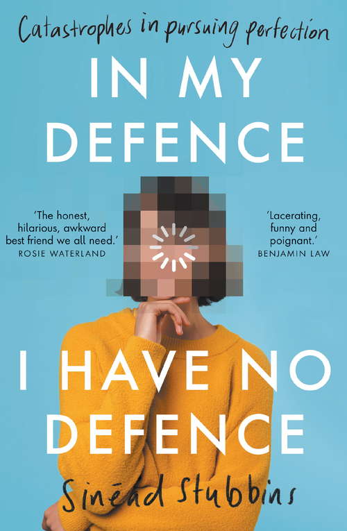Book cover of In My Defence I Have No Defence: Catastrophes In Pursuing Perfection