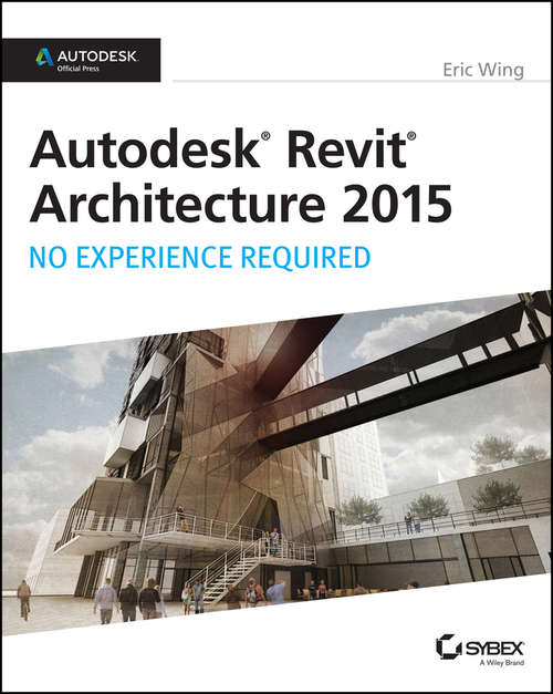 Book cover of Autodesk Revit Architecture 2015: Autodesk Official Press