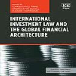 Book cover of International Investment Law and the Global Financial Architecture (Frankfurt Investment and Economic Law series)