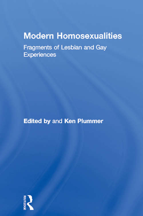Book cover of Modern Homosexualities: Fragments of Lesbian and Gay Experiences