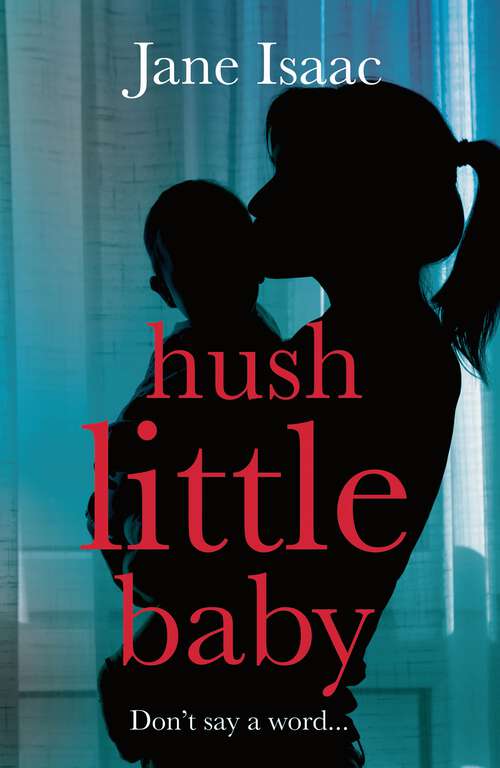 Book cover of Hush Little Baby: the electrifying new domestic crime thriller (DC Beth Chamberlain #3)