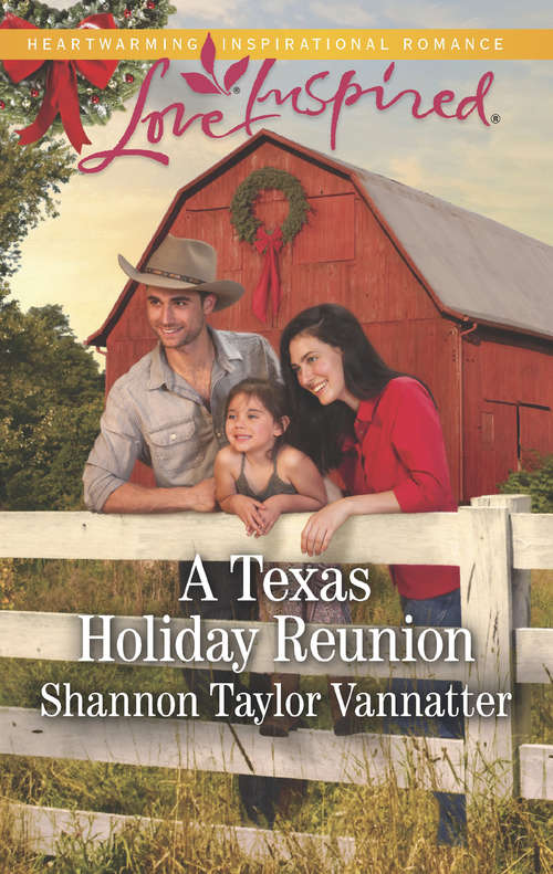 Book cover of A Texas Holiday Reunion: An Amish Proposal The Cowboy's Family Christmas A Texas Holiday Reunion (ePub edition) (Texas Cowboys #3)