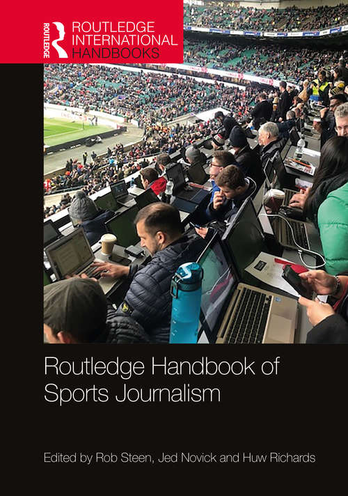 Book cover of Routledge Handbook of Sports Journalism (Routledge International Handbooks)