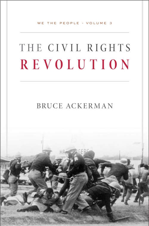 Book cover of We the People, Volume 3: The Civil Rights Revolution: (We The People Ser.: Vol. 1)