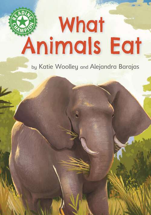 Book cover of What Animals Eat: Independent Reading Green 5 Non-fiction (Reading Champion #515)