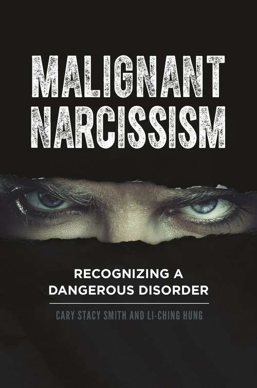 Book cover of Malignant Narcissism: Recognizing a Dangerous Disorder