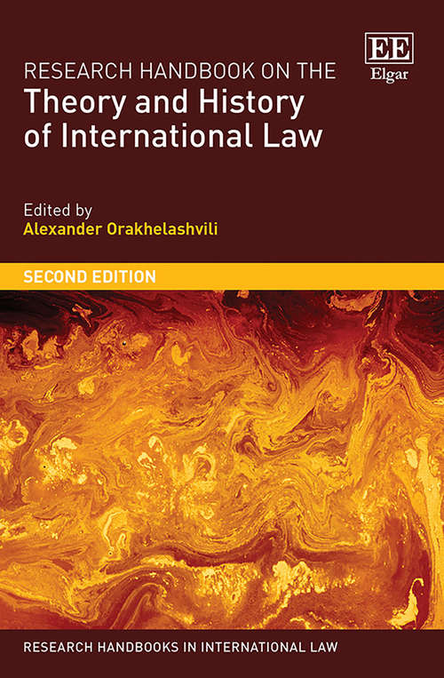 Book cover of Research Handbook on the Theory and History of International Law (Research Handbooks in International Law series)