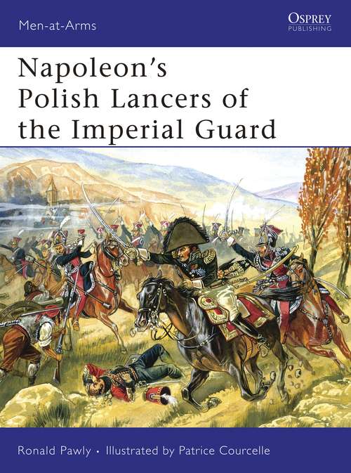 Book cover of Napoleon’s Polish Lancers of the Imperial Guard (Men-at-Arms)
