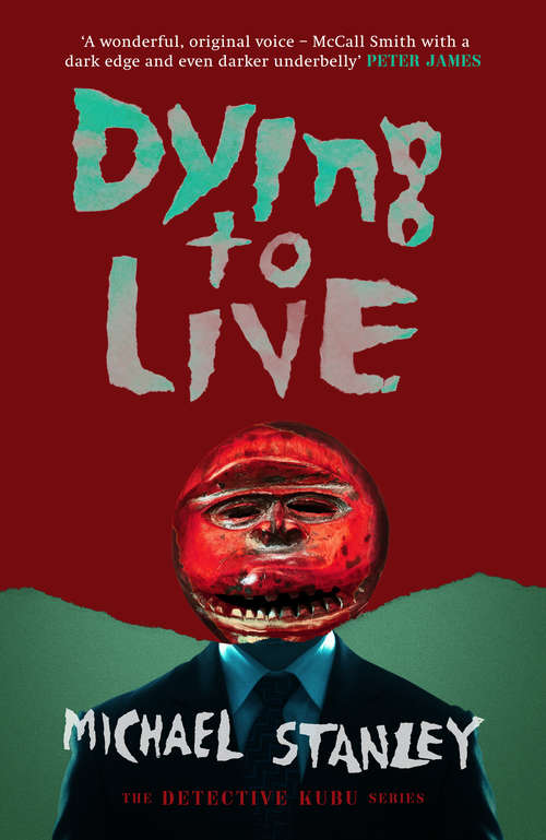 Book cover of Dying To Live (Detective Kubu #6)