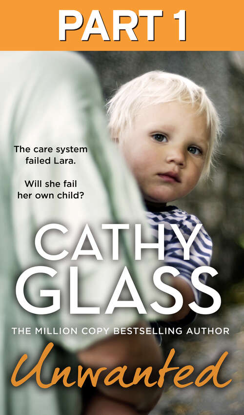 Book cover of Unwanted: The Care System Failed Lara. Will She Fail Her Own Child? (ePub edition)