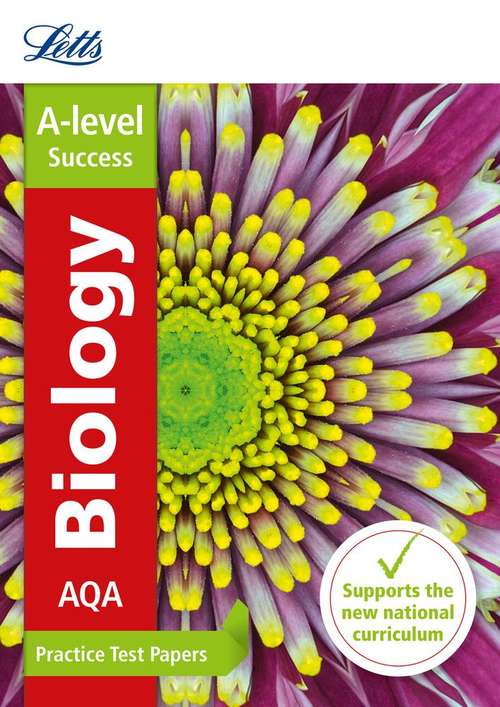 Book cover of AQA A-level Biology: Practice Test Papers (PDF) (Letts A-level Revision Success Ser.)